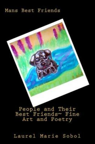 Cover of People and Their Best Friends Fine Art and Poetry