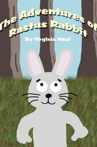 Cover of The Adventures of Rastus Rabbit