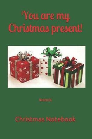 Cover of You Are My Christmas Present!