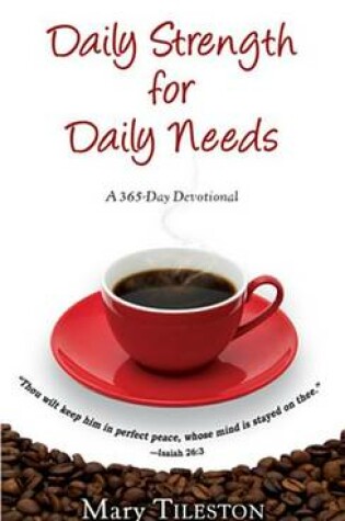 Cover of Daily Strength for Daily Needs (365 Day Devotional)