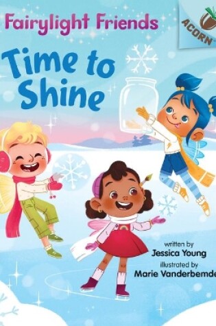 Cover of Time to Shine: An Acorn Book