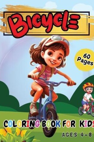 Cover of Bicycle Coloring Book for Kids Ages 4-8