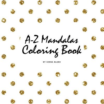 Book cover for Alphabet Mandalas Coloring Book for Children (8.5x8.5 Coloring Book / Activity Book)