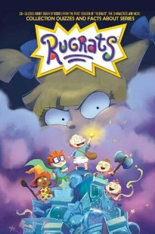 Cover of Collection Quizzes and Facts about Rugrats Series