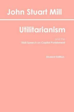 Cover of Utilitarianism (Student Edition)