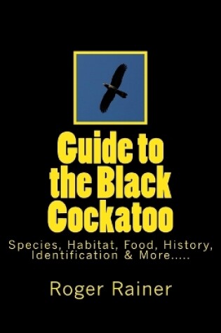 Cover of Guide to the Black Cockatoo