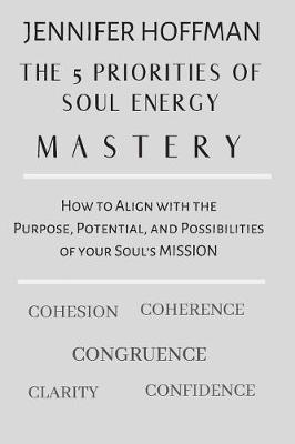 Book cover for The 5 Priorities of Soul Energy Mastery