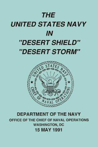 Cover of The United States Navy in "Desert Shield" and "Desert Storm"