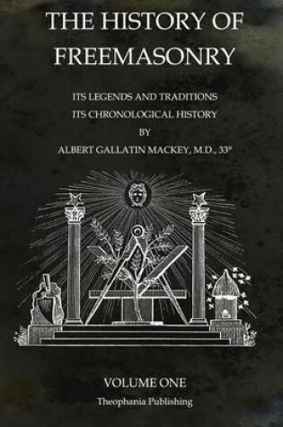 Cover of The History of Freemasonry Volume 1