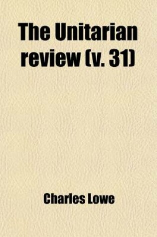 Cover of The Unitarian Review (Volume 31)