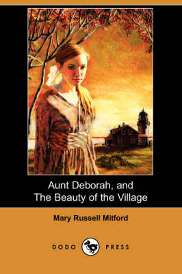 Book cover for Aunt Deborah, and the Beauty of the Village (Dodo Press)