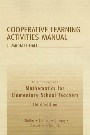 Cover of Cooperative Learning Activities Manual to Accompany Mathematics for Elementary School Teachers