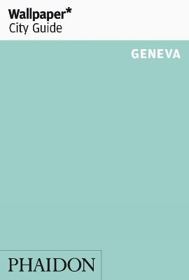 Book cover for Wallpaper* City Guide Geneva