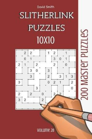 Cover of Slitherlink Puzzles - 200 Master Puzzles 10x10 vol.28