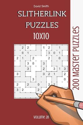 Book cover for Slitherlink Puzzles - 200 Master Puzzles 10x10 vol.28