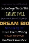 Book cover for Inspirational Journals Notebook You are Stronger Than You Think - I Can and I Will - Dream Big
