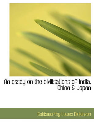 Cover of An Essay on the Civilisations of India, China & Japan