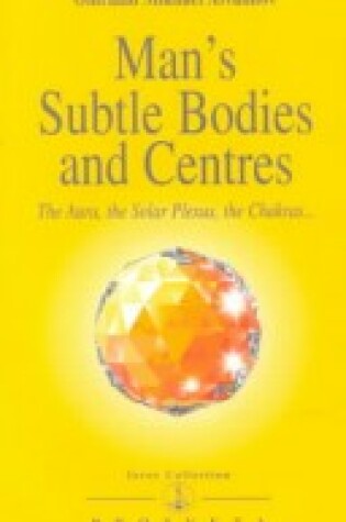 Cover of Man's Subtle Bodies and Centres