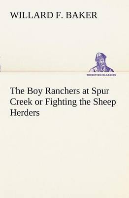 Book cover for The Boy Ranchers at Spur Creek or Fighting the Sheep Herders