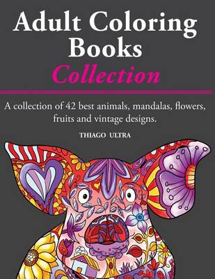 Book cover for Adult Coloring Books - A Collection