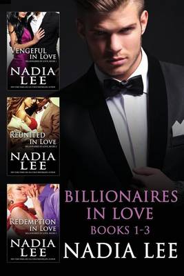 Book cover for Billionaires in Love Books 1-3 (Vengeful in Love, Reunited in Love, Redemption I