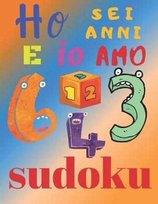 Book cover for Ho sei anni e io amo il sudoku