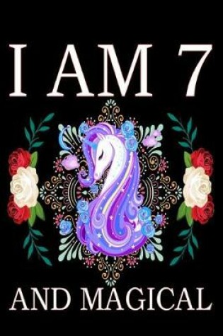 Cover of I Am 7 and Magical