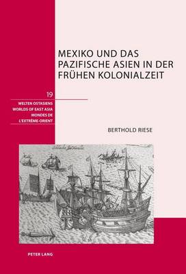 Book cover for Mexiko Und Das Pazifische Asien in Der Fruhen Kolonialzeit