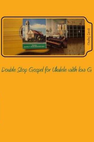 Cover of Double Stop Gospel for Ukulele with low G