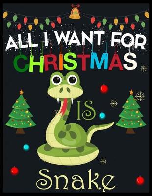 Book cover for All I Want For Christmas is Snake