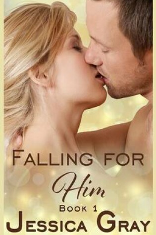 Cover of Falling for Him 1