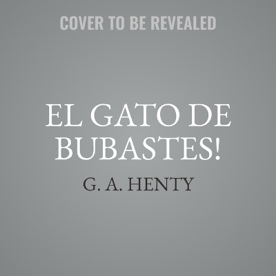 Book cover for El Gato de Bubastes!