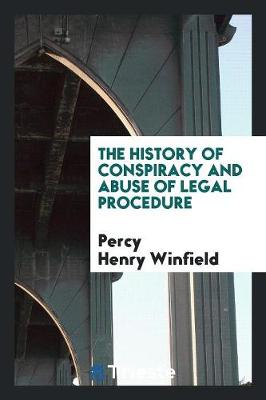 Cover of The History of Conspiracy and Abuse of Legal Procedure