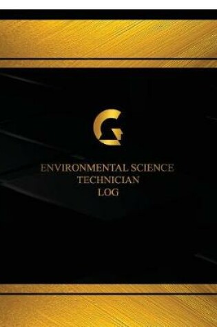 Cover of Environmental Science Technician Log (Log Book, Journal - 125 pgs, 8.5 X 11 inches)