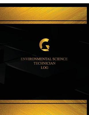 Book cover for Environmental Science Technician Log (Log Book, Journal - 125 pgs, 8.5 X 11 inches)