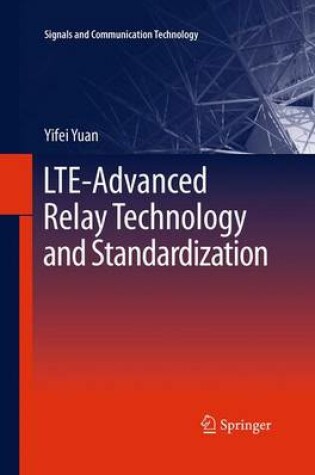 Cover of LTE-Advanced Relay Technology and Standardization