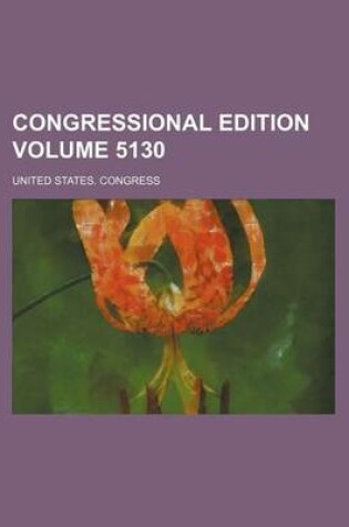 Cover of Congressional Edition Volume 5130