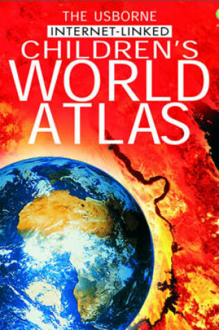 Cover of The Usborne Internet-linked Children's World Atlas