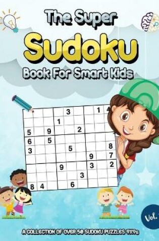 Cover of The Super Sudoku Book For Smart Kids