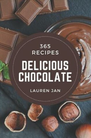 Cover of 365 Delicious Chocolate Recipes