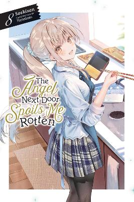 Book cover for The Angel Next Door Spoils Me Rotten, Vol. 8 (light novel)