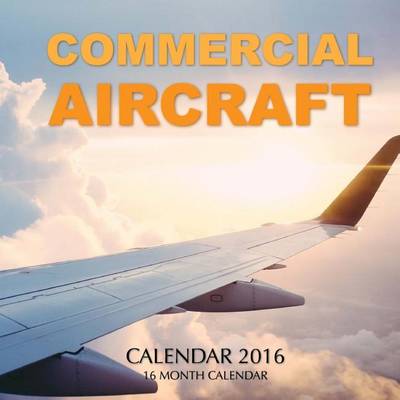 Book cover for Commercial Aircraft Calendar 2016