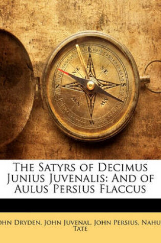 Cover of The Satyrs of Decimus Junius Juvenalis
