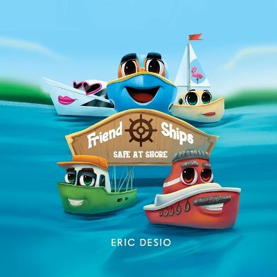 Cover of Friend Ships - Safe at Shore