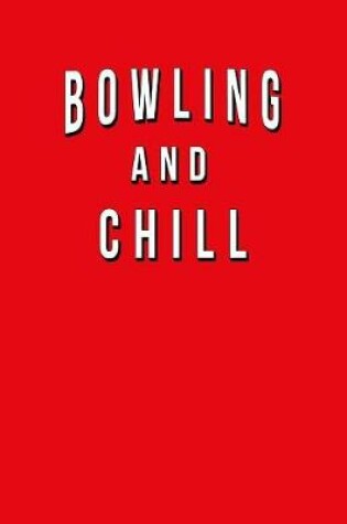 Cover of Bowling And Chill