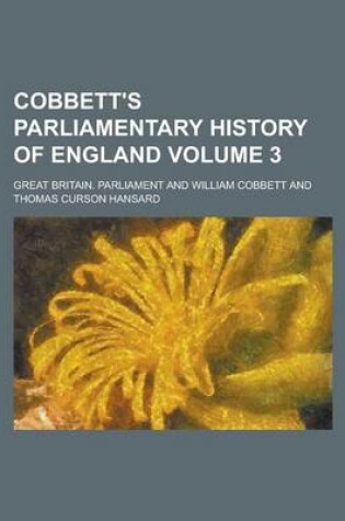 Cover of Cobbett's Parliamentary History of England Volume 3