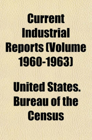 Cover of Current Industrial Reports (Volume 1960-1963)