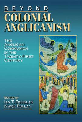 Book cover for Beyond Colonial Anglicanism