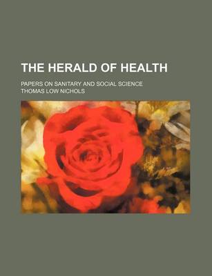 Book cover for The Herald of Health; Papers on Sanitary and Social Science