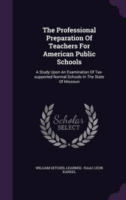 Book cover for The Professional Preparation of Teachers for American Public Schools